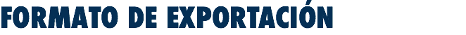 FORMATO DE EXPORTACIÓN